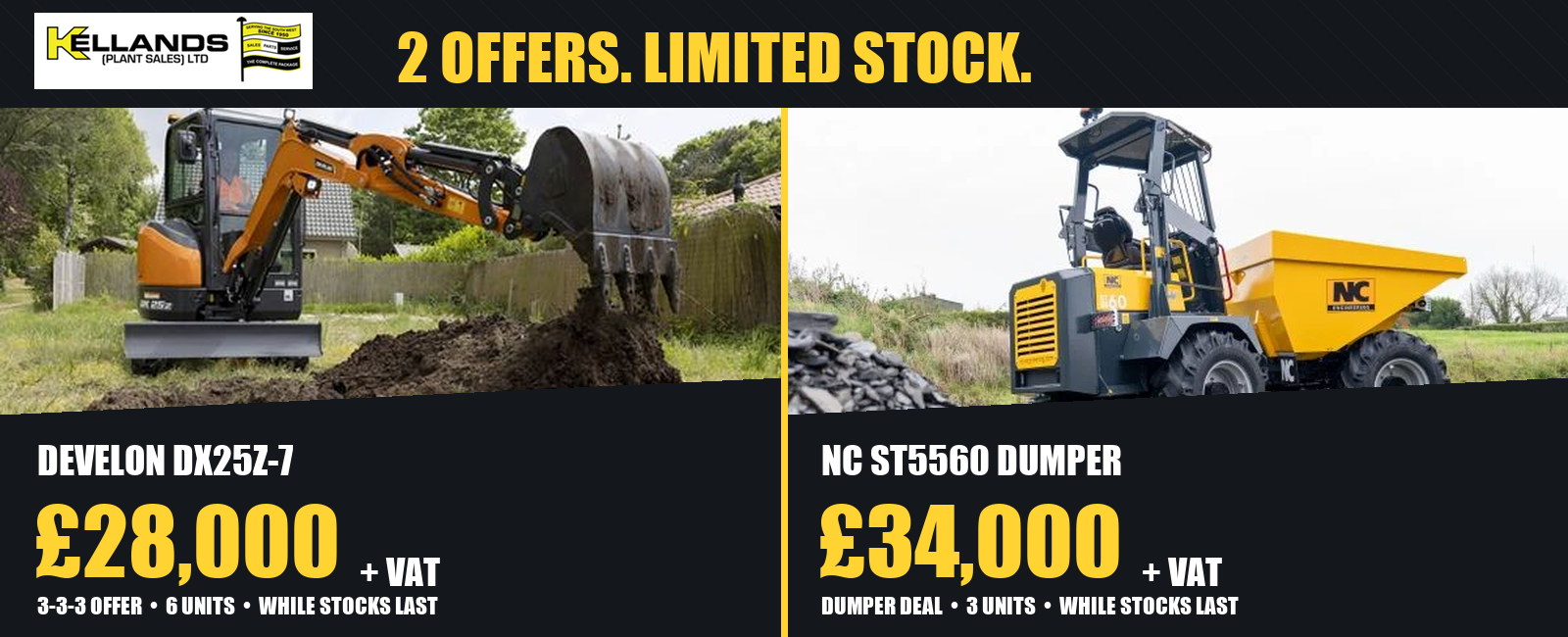 Kellands limited-stock offers: Develon DX25Z-7 £28,000 + VAT, six units; NC ST5560 £34,000 + VAT, three units
